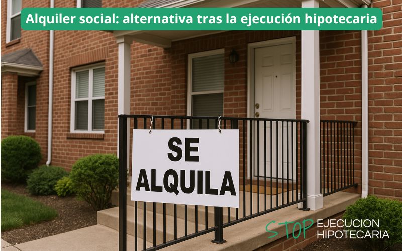 Alquiler social: alternativa tras la ejecución hipotecaria