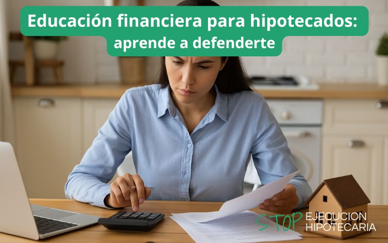Educación financiera para el hipotecado