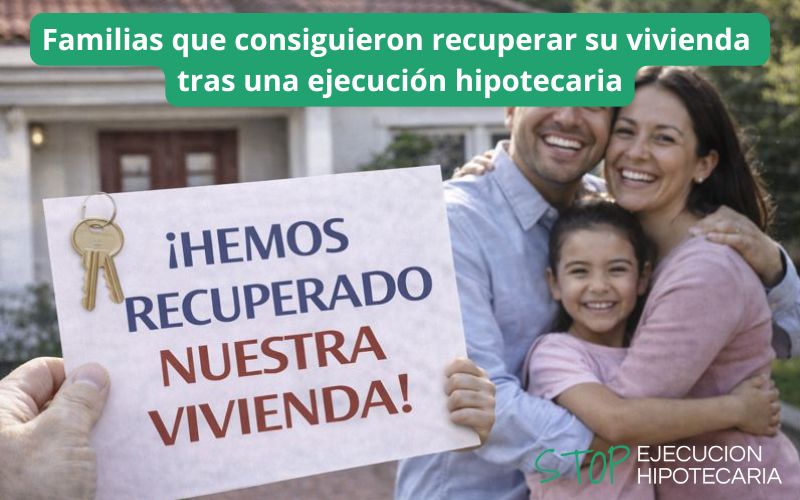 Familias que consiguieron recuperar su vivienda tras una ejecución hipotecaria