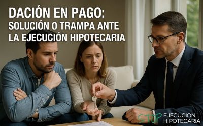 La dación en pago: ¿solución o trampa ante la ejecución hipotecaria?